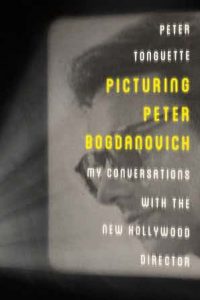 Picturing Peter Bogdanovich by Peter Tonguette.