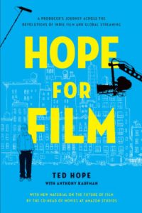 Hope for Film by Ted Hope