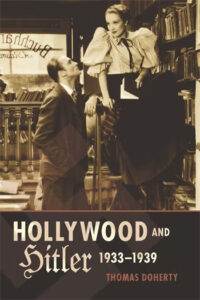 Hollywood and Hitler: 1933-1939 by Thomas Doherty