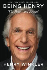 Being Henry: The Fonz . . . and Beyond by Henry Winkler