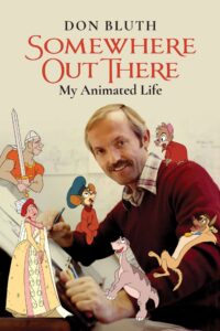 Somewhere Out There by Don Bluth