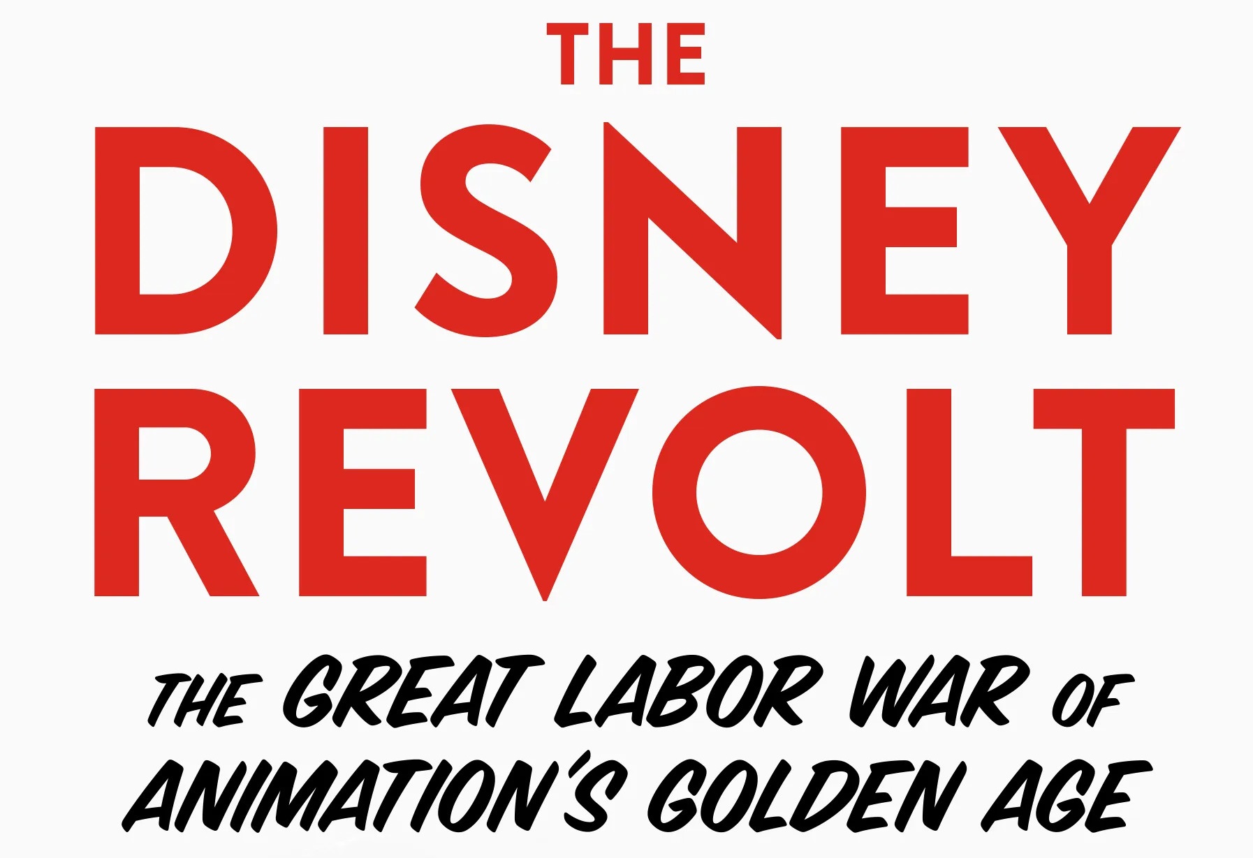 The Disney Revolt by Jake S. Friedman